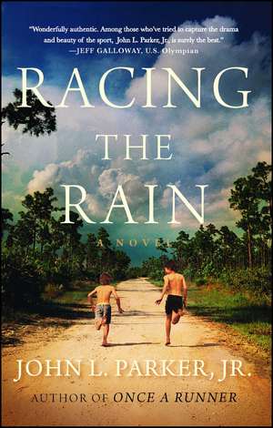 Racing the Rain: A Novel de John L. Parker, Jr.