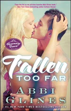 Fallen Too Far de Abbi Glines