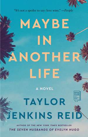 Maybe in Another Life: A Novel de Taylor Jenkins Reid