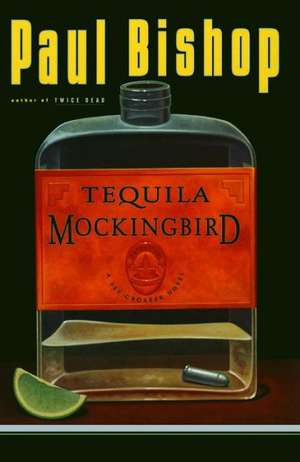 Tequila Mockingbird de Paul Bishop