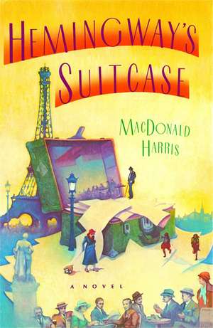 Hemingway's Suitcase de MacDonald Harris