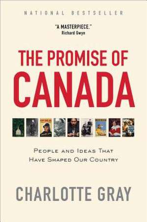 The Promise of Canada de Charlotte Gray