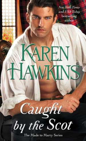 Caught by the Scot de Karen Hawkins