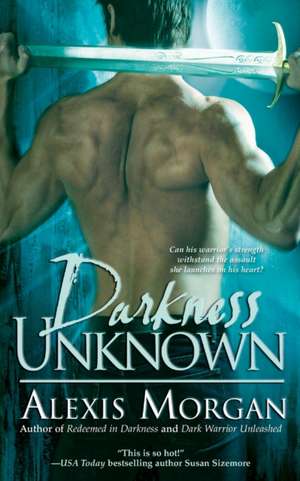 Darkness Unknown de Alexis Morgan