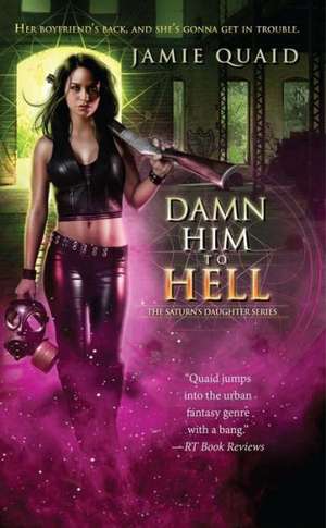 Damn Him to Hell de Jamie Quaid