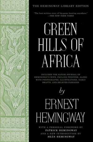 Green Hills of Africa: The Hemingway Library Edition de Ernest Hemingway