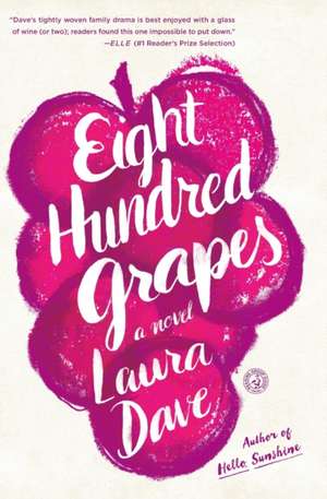 Eight Hundred Grapes de Laura Dave