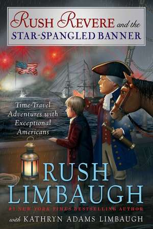 Rush Revere and the Star-Spangled Banner de Rush Limbaugh