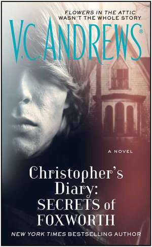 Christopher's Diary: Secrets of Foxworth de V. C. Andrews