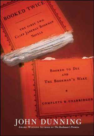 Booked Twice: Booked to Die and the Bookman's Wake de John Dunning