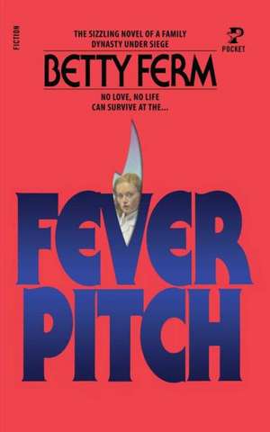 Fever Pitch de Betty Ferm