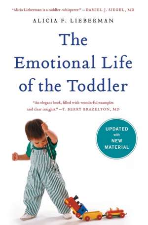 The Emotional Life of the Toddler de Alicia F. Lieberman