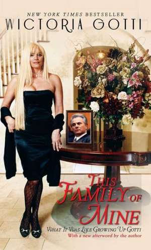 This Family of Mine de Victoria Gotti