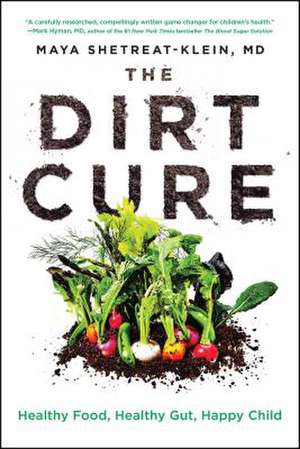 The Dirt Cure de Maya Shetreat-Klein