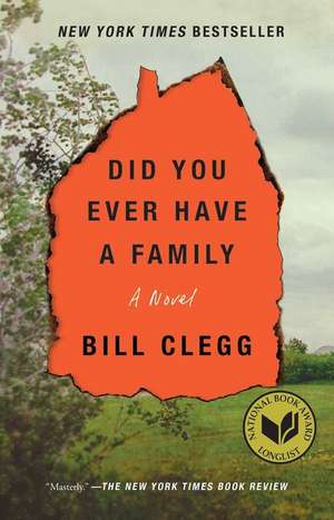 Did You Ever Have a Family de Bill Clegg