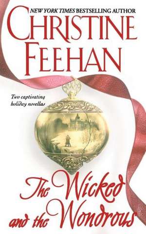 The Wicked and the Wondrous de Christine Feehan