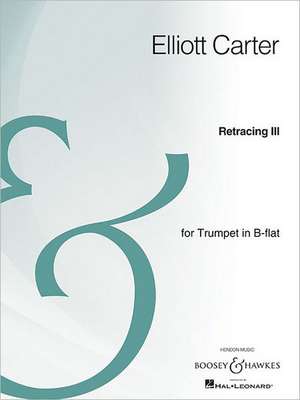 Retracing III: Solo Trumpet Archive Edition de Elliott Carter