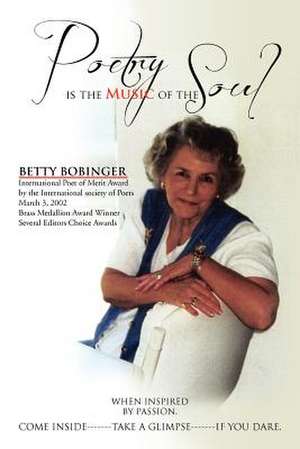 Poetry is the Music of the Soul de Betty Bobinger