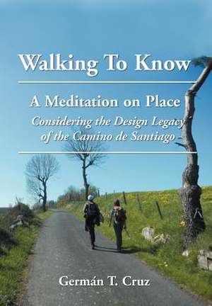 Cruz, G: Walking To Know