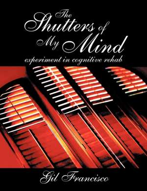 The Shutter of My Mind de Gil Francisco