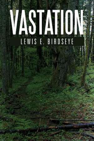 Vastation de Lewis E. Birdseye