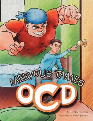 Mervous Tames Ocd de Debby Houston