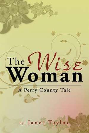 The Wise Woman de Janet Taylor