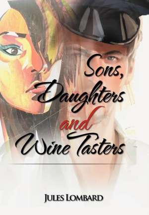 Sons, Daughters and Wine Tasters de Jules Lombard