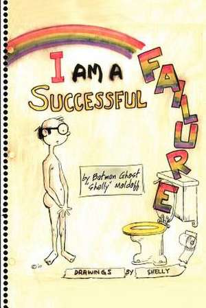 I Am a Successful Failure de Sheldon Moldoff