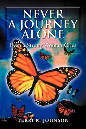 Never a Journey Alone de Terri R. Johnson