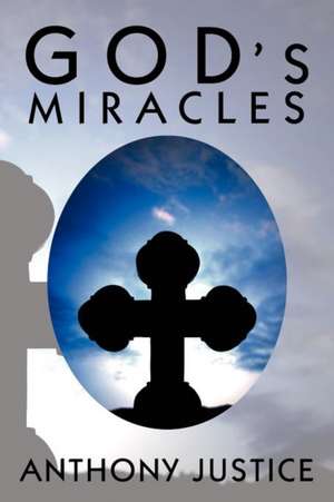 God's Miracles de Anthony Justice