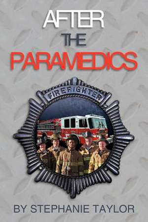 After the Paramedics de Stephanie Taylor