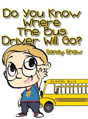 Do You Know Where the Bus Driver Will Go? de Sandy Shaw