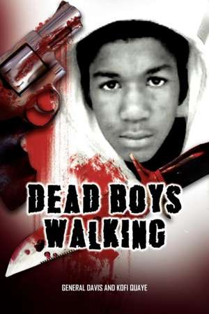 DEAD BOYS WALKING de General Davis