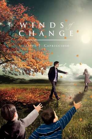 Winds of Change de Joseph J. Capriccioso