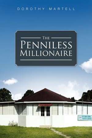 The Penniless Millionaire de Dorothy Martell