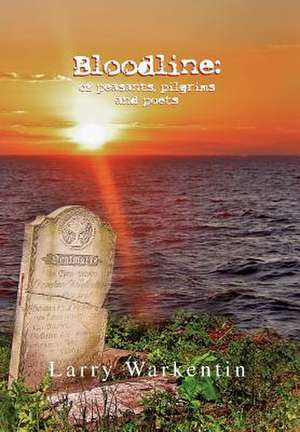 Bloodline de Larry Warkentin