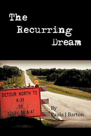 The Recurring Dream de Paula J. Barton