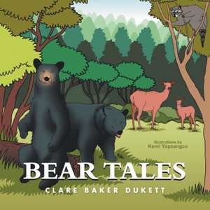 Bear Tales de Clare Baker Dukett