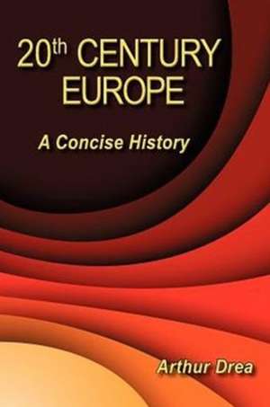 20th Century Europe de Arthur Drea