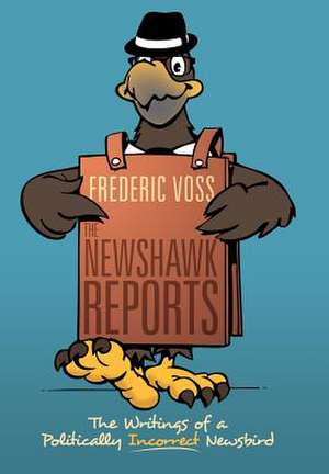 The Newshawk Reports de Frederic Voss