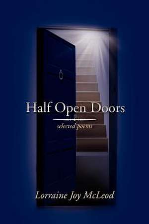 Half Open Doors de Lorraine Joy McLeod