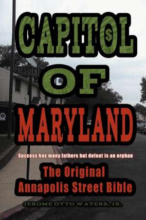 Capitol of Maryland de Jerome Otto Waters Jr