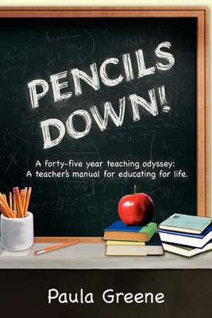 Pencils Down! de Paula Greene