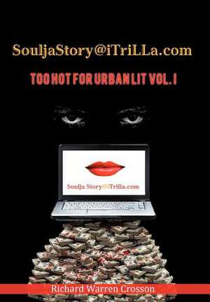 Crosson, R: Souljastory@itrilla.com