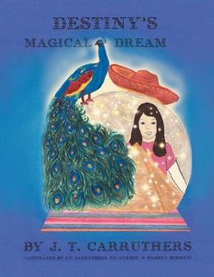 Destiny's Magical Dream de J. T. Carruthers