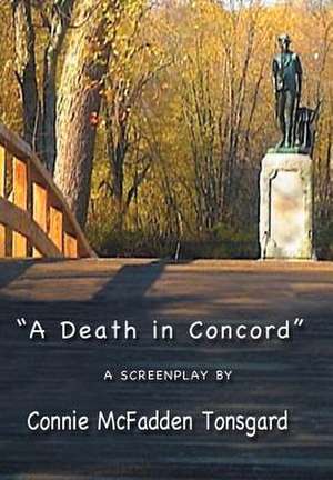 A Death in Concord de Connie Tonsgard