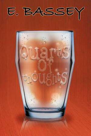 Quarts of Thoughts de E. Bassey