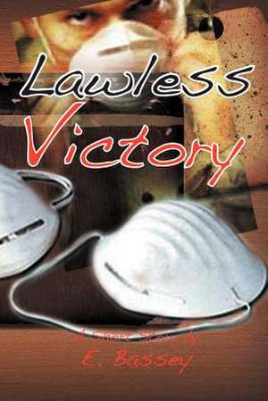 Lawless Victory de E. Bassey