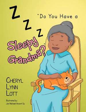 ''Do You Have a Sleepy Grandma?'' de Cheryl Lynn Lott